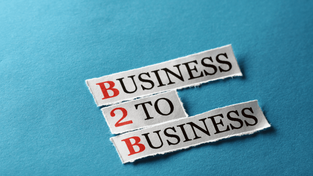 A picture showcasing the word business to business