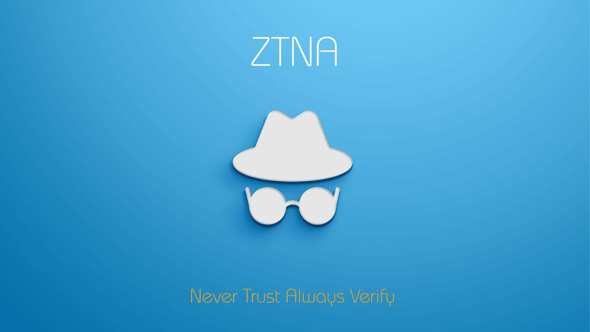 White detective-style hat and round glasses icon on a blue background with the text “ZTNA: Never Trust, Always Verify”